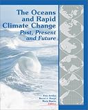 The Oceans and Rapid Climate Change: Past, Present, and Future (Geophysical Monograph)