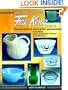 Anchor Hocking's Fire-King & More: Identification & Value Guide including Early American Prescut and Wexford