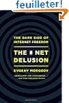 The Net Delusion: The Dark Side of In...