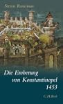 Die Eroberung von Konstantinopel 1453