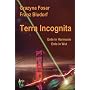 Terra Incognita. Erde in Harmonie. Erde in Wut