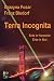 Bücher : Terra Incognita. Erde in Harmonie. Erde in Wut