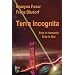 Terra Incognita. Erde in Harmonie. Erde in Wut