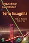 Terra Incognita. Erde in Harmonie. Erde in Wut