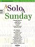 A Solo a Sunday: 52 No Practice Required Piano Solos for the Entire Church Year!