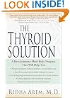 The Thyroid Solution: A Revolutionary Mind-Body Program That Will Help You