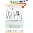 The Thyroid Solution: A Revolutionary Mind-Body Program That Will Help You by  Arem Ridha