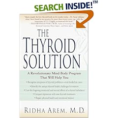 The Thyroid Solution: A Revolutionary Mind-Body Program That Will Help You