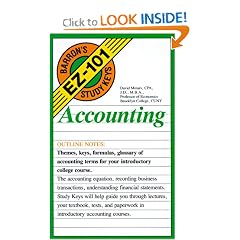 Accounting: Themes, Keys, Formulas, Glossary of Accounting Terms for Your Introductory  College Course (Barron's Ez-101 Study Keys)