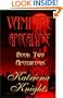 Vampire Apocalypse, Book Two: Apotheosis