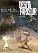 Pacush blues, tome 4 : Destin farceur - crescendo