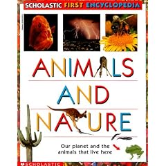 Animals and Nature (Scholastic First Encyclopedia)