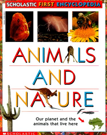 Cover image : Animals and Nature (Scholastic First Encyclopedia)