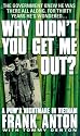 Why Didn't You Get Me Out?: A POW's Nightmare in Vietnam