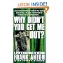 Why Didn't You Get Me Out?: A POW's Nightmare in Vietnam