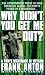 Why Didn't You Get Me Out?: A POW's Nightmare in Vietnam