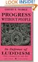 Progress Without People: In Defence Of Luddism (Harvey & Jessie)