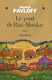 Le pont de Ran-Mositar de Franck Pavloff