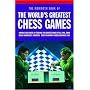 Mammoth Book of the World's Greatest Chess Games: Improve Your Chess by Studying the Greatest Games of All Time, from Adolf Anderssen's 'Immortal' ... Adolf Anderssen's 'Immortal' Game to Kramn