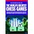 Mammoth Book of the World's Greatest Chess Games: Improve Your Chess by Studying the Greatest Games of All Time, from Adolf Anderssen's 'Immortal' ... Adolf Anderssen's 'Immortal' Game to Kramn
