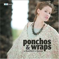 Ponchos & Wraps: A Knitter's Dozen (A Knitter's Dozen series)