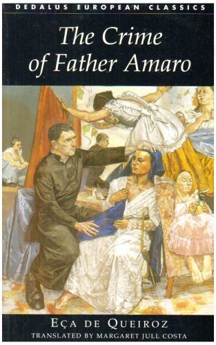 The Crime of Father Amaro (Dedalus European Classics) by Queiros, Eca de, de Queirez, Eca (2002) Paperback