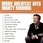 Marty Robbins - More Greatest Hits