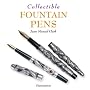 Collectible Fountain Pens (The Collectible Series)