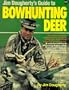 Jim Dougherty's Guide to Bowhunting Deer