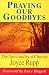 Praying Our Goodbyes