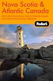 Fodor's Nova Scotia & Atlantic Canada, 9th Edition: With New Brunswick, Prince Edward Island, and Newfoundland & Labrador (Fodor's Gold Guides)