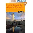 Fodor's Nova Scotia and Atlantic Canada, 9th Edition: With New Brunswick, Prince Edward... by Fodor's