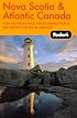 Fodor's Nova Scotia & Atlantic Canada, 9th Edition: With New Brunswick, Prince Edward Island, and Newfoundland & Labrador (Fodor's Gold Guides)