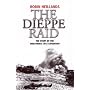 The Dieppe Raid: The Story of the Disastrous 1942 Mission