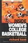 Inside Women's College Basketball: Anatomy of a Season