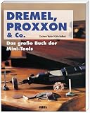 Dremel, Proxxon & Co.