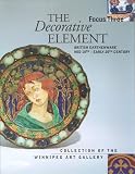 Focus Three: The Decorative Element: British Earthenware, Mid-18th to Early 20th Century (Focus)