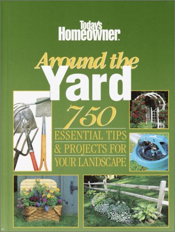 Today's Homeowner Around the Yard under Outdoor & Recreational Areas in The Books Store