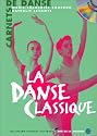 La danse classique (1 livr-1cd)