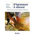 S'�panouir � cheval : Equitation et d�veloppement personnel
