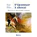 S'�panouir � cheval : Equitation et d�veloppement personnel