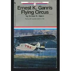 Ernest K. Gann's Flying Circus (Bantam Air & Space Series, No. 20)