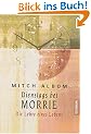 Dienstags bei Morrie. Die Lehre eines Lebens