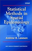 Statistical Methods in Spatial Epidemiology (Wiley Series in Probability and Statistics)
