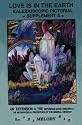 Love Is in the Earth: Kaleidoscopic Pictorial Supplement A (Crystals and New Age)
