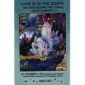 Love is in the Earth : Kaleidoscopic Pictorial Supplement A