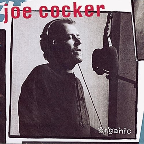 Joe Cocker - 1996_Organic - Zortam Music