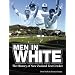 Men in White: the History of New Zealand International Test Cricket