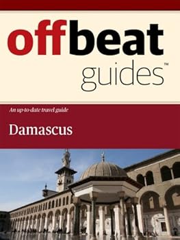 damascus travel guide - offbeat guides