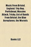 Music from Bristol, England: Trip hop, Portishead, Massive Attack, Tricky, Fred Wedlock, Acker Bilk, List of bands from Bristol